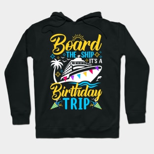 Board The Ship It's A Birthday Trip Hoodie